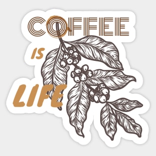 Coffee Is Life Sticker